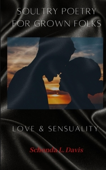 Paperback Soultry Poetry For Grown Folks: Love & Sensuality Book