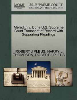 Paperback Meredith V. Cone U.S. Supreme Court Transcript of Record with Supporting Pleadings Book