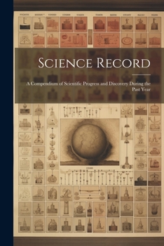 Paperback Science Record: A Compendium of Scientific Progress and Discovery During the Past Year Book