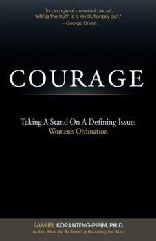 Paperback Courage: Taking A Stand On A Defining Issue (Women s Ordination) Book