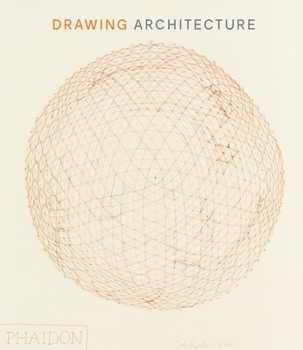 Hardcover Drawing Architecture: The Finest Architectural Drawings Through the Ages Book