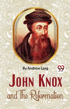 John Knox And The Reformation