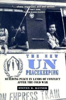 Paperback The New UN Peacekeeping: Building Peace in Lands of Conflict After the Cold War Book