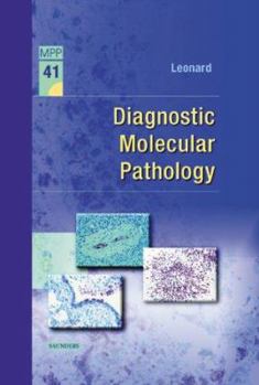 Hardcover Diagnostic Molecular Pathology: Volume 41 in the Major Problems in Pathology Series Volume 41 Book