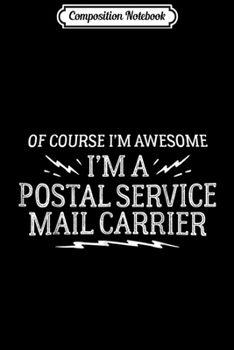 Paperback Composition Notebook: Funny Postal Service Mail Carrier for Men and Women - Journal/Notebook Blank Lined Ruled 6x9 100 Pages Book