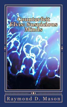 Paperback Counterfeit Elvis: Suspicious Minds Book