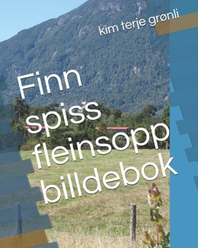 Finn spiss fleinsopp billdebok (finn spiss fleinsopp nå i norge)