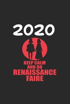 Daily Planner And Appointment Calendar 2020: Renaissance Faire  Hobby And Sport Daily Planner And Appointment Calendar For 2020 With 366 White Pages