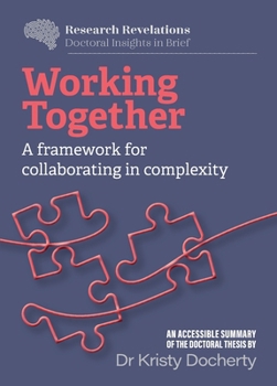 Paperback Working Together: A framework for collaborating in complexity Book