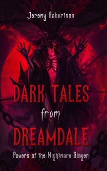 Paperback Dark Tales from Dreamdale #4: Powers of the Nightmare Slayer Book