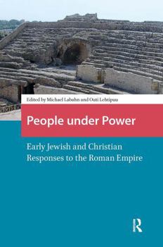 Christians, Jews and the Roman Power: Dealing with a Dominant Ideology and its Social Realm