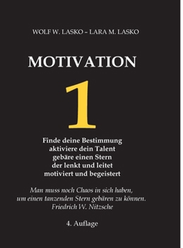Hardcover 1 Motivation: Finde deine Bestimmung - Aktiviere dein Talent - Gebäre einen Stern, der lenkt und leitet, motiviert und begeistert [German] Book
