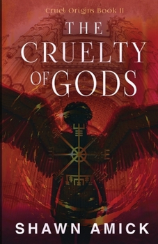 Paperback The Cruelty of Gods Book
