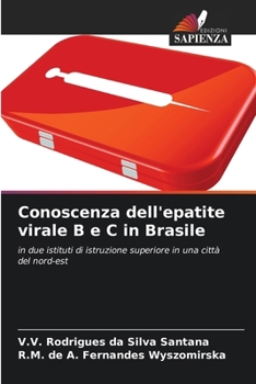 Conoscenza dell'epatite virale B e C in Brasile (Italian Edition)