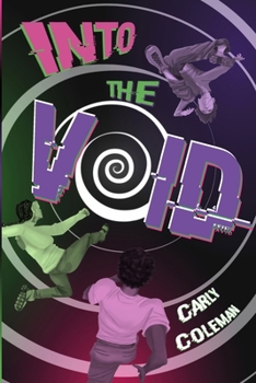 Paperback Into the Void: A Sequel to The Center for Galactic Anomalies (The Center for Galactic Anomalies Series: Mind-Bending Tales from the People Protecting the Galaxy) Book