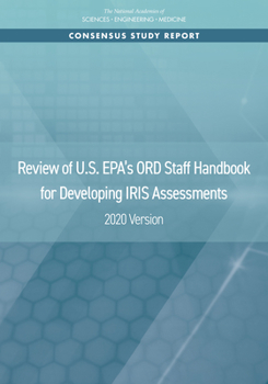 Paperback Review of U.S. Epa's Ord Staff Handbook for Developing Iris Assessments: 2020 Version Book