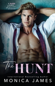 The Hunt - Book #3 of the Hard Love Romance