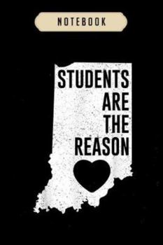 Paperback Notebook: Students are the reason red for ed indiana teacher journal-6x9(100 pages)Blank Lined Journal For kids, student, school Book