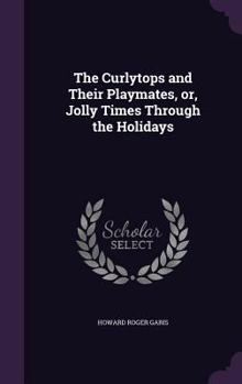 The Curlytops and Their Playmates - Book #7 of the Curlytops