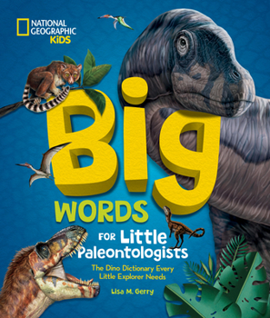 Hardcover Big Words for Little Paleontologists: The Dino Dictionary Every Little Explorer Needs Book