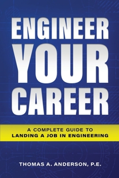 Paperback Engineer Your Career: A Complete Guide to Landing a Job in Engineering Book
