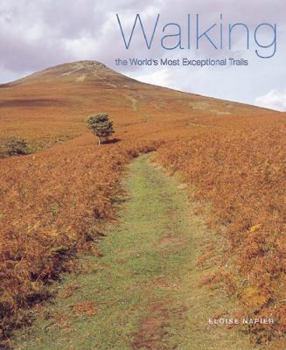 Hardcover Walking the World's Most Exceptional Trails Book