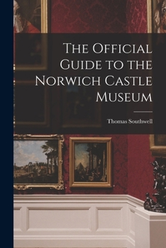 Paperback The Official Guide to the Norwich Castle Museum Book