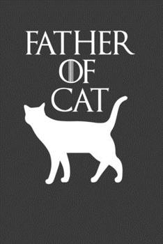 Father Of Cat: Perfect Gift Notebook For Daddy Cat, Cat owner, lover. Cute Cream Paper 6*9 Inch With 100 Pages Notebook For Writing Daily Routine, Journal and Hand Note