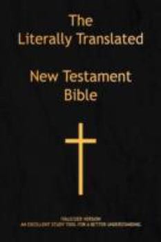 Paperback The Literally Translated New Testament Bible Book