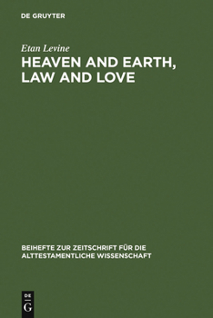 Hardcover Heaven and Earth, Law and Love Book