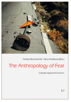 The Anthropology of Fear: Cultures beyond Emotions