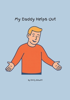 My Daddy Helps Out (My Family, My World)