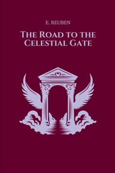 Paperback The Road to the Celestial Gate Book