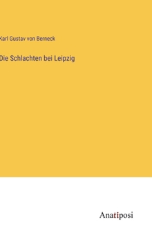 Hardcover Die Schlachten bei Leipzig [German] Book