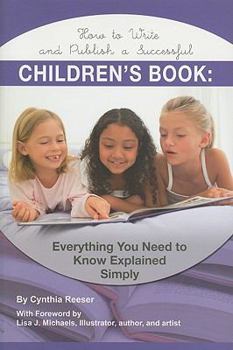 Paperback How to Write and Publish a Successful Children's Book: Everything You Need to Know Explained Simply Book