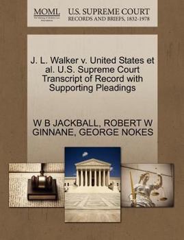 Paperback J. L. Walker V. United States et al. U.S. Supreme Court Transcript of Record with Supporting Pleadings Book