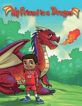 Paperback My Friend is a Dragon Book
