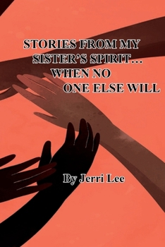 Paperback Stories From My Sister's Spirit...When No One Else Will Book