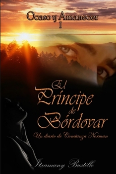 Paperback Ocaso y Amanecer 1: El Príncipe de Bórdovar (Primera Parte) [Spanish] Book
