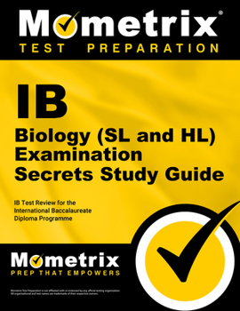 Paperback IB Biology (SL and Hl) Examination Secrets Study Guide: IB Test Review for the International Baccalaureate Diploma Programme Book