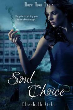 Soul Choice - Book #3 of the More than Magic