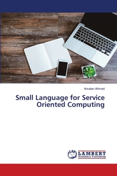 Paperback Small Language for Service Oriented Computing Book
