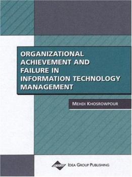 Paperback Organizational Achievement and Failure in Information Technology Management Book