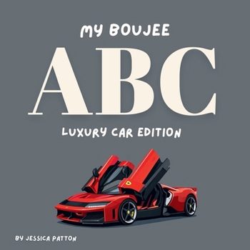 Paperback My Boujee ABC: Luxury Car Edition Book