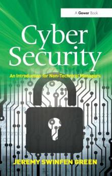 Hardcover Cyber Security: An Introduction for Non-Technical Managers Book