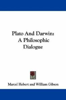 Paperback Plato And Darwin: A Philosophic Dialogue Book