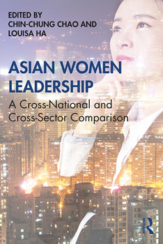 Paperback Asian Women Leadership: A Cross-National and Cross-Sector Comparison Book