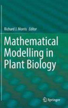 Mathematical Modelling in Plant Biology
