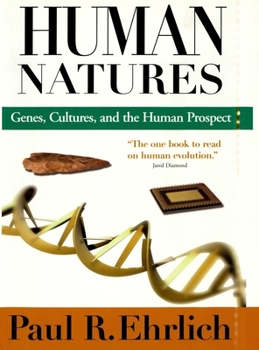 Hardcover Human Natures: Genes Cultures and the Human Prospect Book