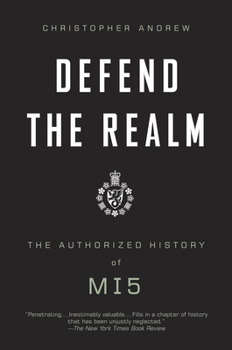 Defend the Realm: The Official History of MI5